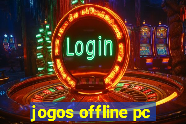 jogos offline pc